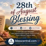 28th of august blessing
