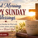 sunday blessings good morning