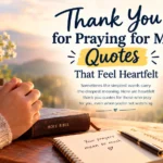 Thank You For Praying For Me Quotes